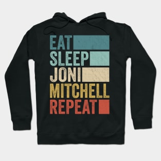 Funny Eat Sleep Joni Mitchell Repeat Retro Vintage Hoodie